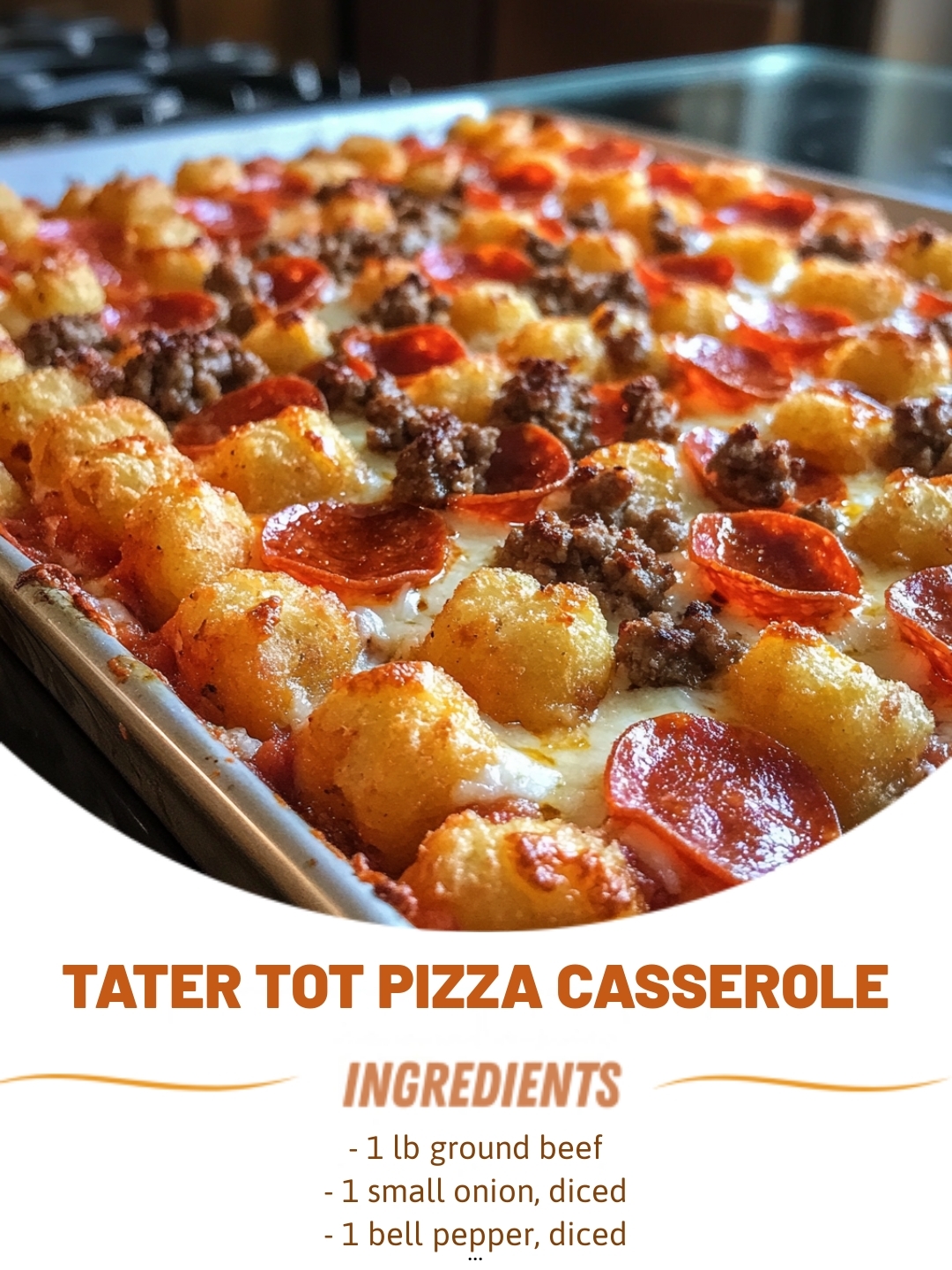 Tater Tot Pizza Casserole