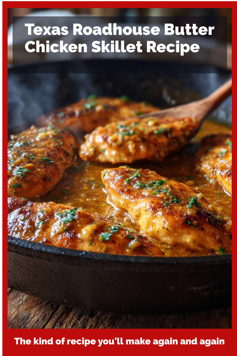 Texas Roadhouse Butter Chicken Skillet Recipe